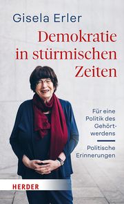 Demokratie in stürmischen Zeiten Erler, Gisela 9783451396687