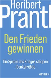 Den Frieden gewinnen Prantl, Heribert 9783453218703