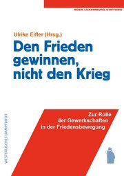 Den Frieden gewinnen, nicht den Krieg Ulrike Eifler 9783896910950