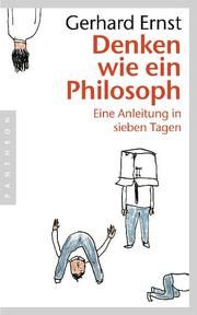 Denken wie ein Philosoph Ernst, Gerhard 9783570551967