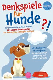 DENKSPIELE FÜR HUNDE World, Animal 9783989350069