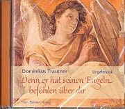 Denn er hat seinen Engeln befohlen über dir Trautner, Dominikus 9783896805577