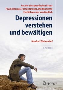 Depressionen verstehen und bewältigen Wolfersdorf, Manfred 9783642135118
