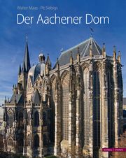 Der Aachener Dom Maas, Walter/Siebigs, Pit 9783795435370