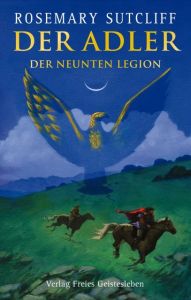 Der Adler der Neunten Legion Sutcliff, Rosemary 9783772524615
