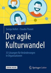 Der agile Kulturwandel Hofert, Svenja/Thonet, Claudia 9783658221713