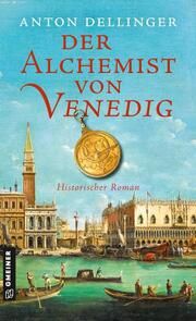 Der Alchemist von Venedig Dellinger, Anton 9783839204641