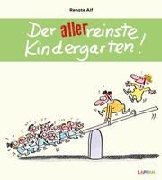 Der allerreinste Kindergarten! Alf, Renate 9783830335955