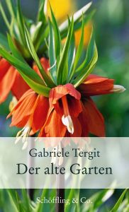 Der alte Garten Tergit, Gabriele 9783895615887