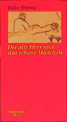 Der alte Herr und das schöne Mädchen Svevo, Italo 9783803111753