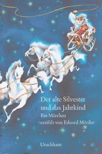 Der alte Silvester und das Jahrkind Mörike, Eduard 9783825151430