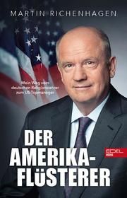 Der Amerika-Flüsterer Richenhagen, Martin/Merx, Stefan/Mersch, Thomas 9783841907615