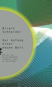 Der Anfang einer neuen Welt Schneider, Birgit 9783751803731