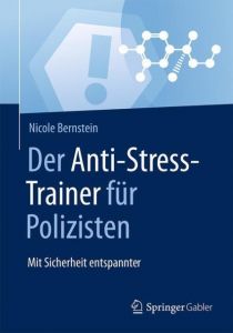 Der Anti-Stress-Trainer für Polizisten Bernstein, Nicole 9783658124748
