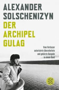 Der Archipel GULAG Solschenizyn, Alexander 9783596184231