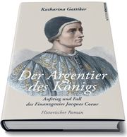 Der Argentier des Königs Gattiker, Katharina 9783907339800
