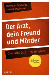 Der Arzt, dein Freund und Mörder Gebhardt, Christoph/Gutmann, Christine 9783777622569