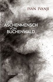 Der Aschenmensch von Buchenwald Ivanji, Ivan 9783711721457