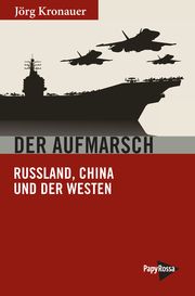 Der Aufmarsch - Vorgeschichte zum Krieg Kronauer, Jörg 9783894387785