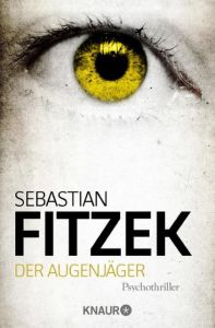 Der Augenjäger Fitzek, Sebastian 9783426503737