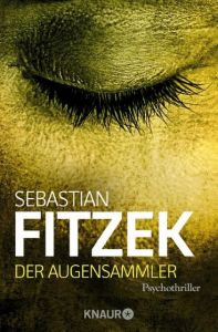 Der Augensammler Fitzek, Sebastian 9783426503751