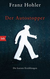 Der Autostopper Hohler, Franz 9783442714032