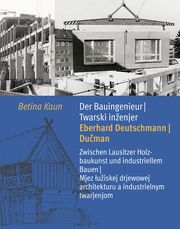 Der Bauingenieur Eberhard Deutschmann/Twarski inzenjer Eberhard Ducman Kaun, Betina 9783742027504