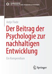 Der Beitrag der Psychologie zur nachhaltigen Entwicklung Flade, Antje 9783658455040