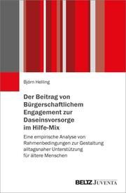 Der Beitrag von Bürgerschaftlichem Engagement zur Daseinsvorsorge im Hilfe-Mix Helling, Björn 9783779987109