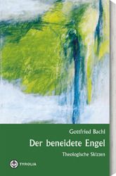 Der beneidete Engel Bachl, Gottfried 9783702223908