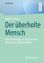 Der überholte Mensch Dolezal, Eugen R 9783658463915