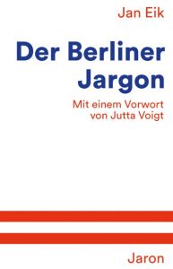 Der Berliner Jargon Eik, Jan 9783897738522