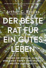Der beste Rat für ein gutes Leben Brooks, Arthur C 9783959727013