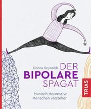 Der bipolare Spagat Reynolds, Donna 9783432114347