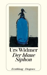 Der blaue Siphon Widmer, Urs 9783257226751