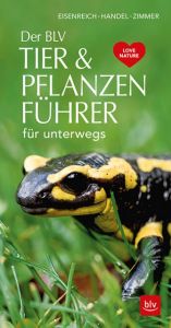Der BLV Tier & Pflanzenführer Eisenreich, Wilhelm/Handel, Alfred/Zimmer, Ute E 9783835418080