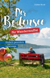 Der Bodensee für Wandermuffel Buck, Dieter 9783842520509