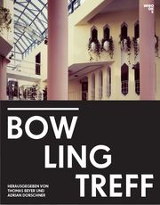 Der Bowlingtreff in Leipzig Angermann, Kirsten/Beyer, Thomas/Demshuk, Andrew u a 9783944425023