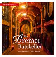 Der Bremer Ratskeller Elsmann, Thomas 9783796111556