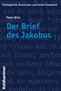 Der Brief des Jakobus Wick, Peter 9783170203563