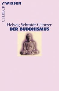 Der Buddhismus Schmidt-Glintzer, Helwig 9783406508677