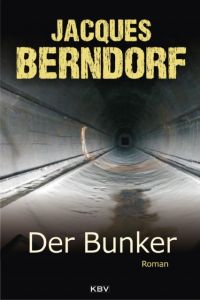 Der Bunker Berndorf, Jacques 9783954414130