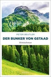 Der Bunker von Gstaad Beutler, Peter 9783740806088