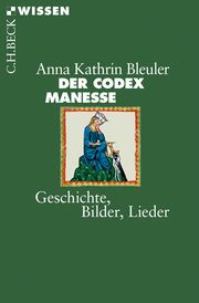 Der Codex Manesse Bleuler, Anna Kathrin 9783406721342