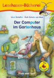 Der Computer im Gartenhaus - Silbenhilfe Scheffler, Ursel 9783867602709