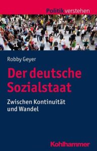 Der deutsche Sozialstaat Geyer, Robby 9783170332652
