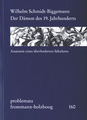 Der Dämon des 19. Jahrhunderts Schmidt-Biggemann, Wilhelm 9783772829352