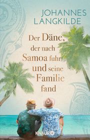 Der Däne, der nach Samoa fuhr und seine Familie fand Langkilde, Johannes 9783426791561