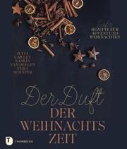 Der Duft der Weihnachtszeit Cawley, Julia/Schäper, Vera/van Deelen, Saskia 9783799520881