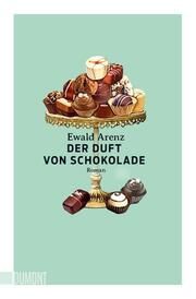 Der Duft von Schokolade Arenz, Ewald 9783832166700